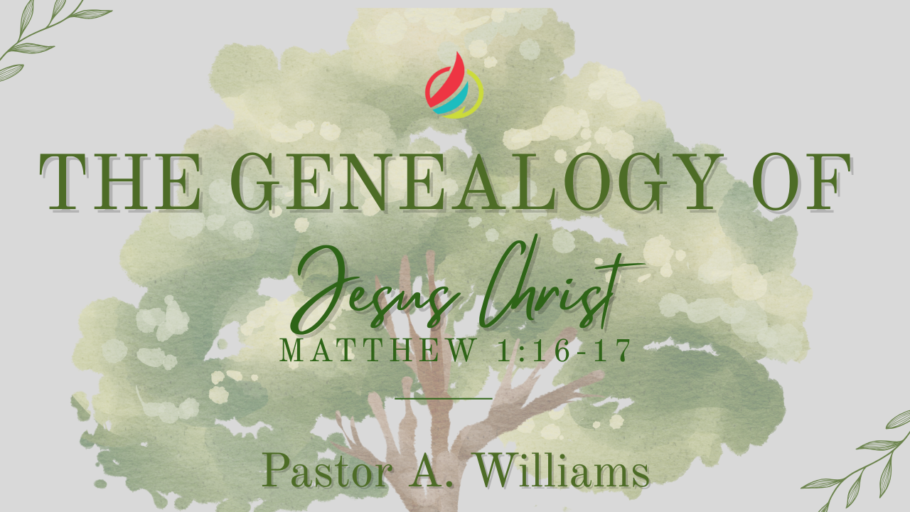 The Genealogy Of Jesus Christ